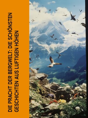 cover image of Die Pracht der Bergwelt